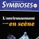 Symbioses 129 : L'environnement (se met) en scène